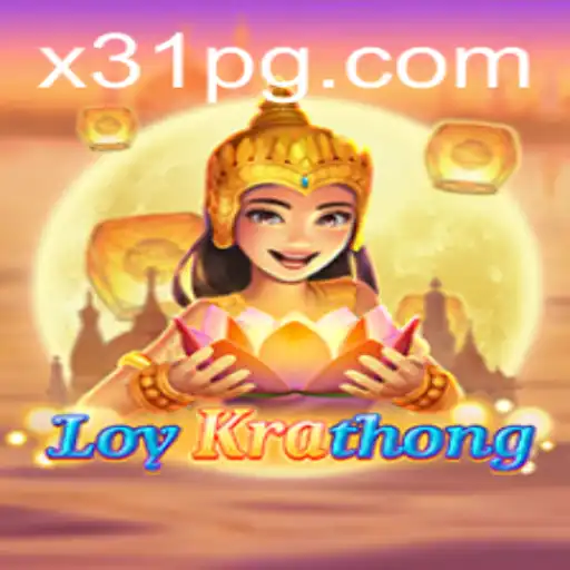 LoyKrathong: Exploring the Traditions and Gameplay at x31.com